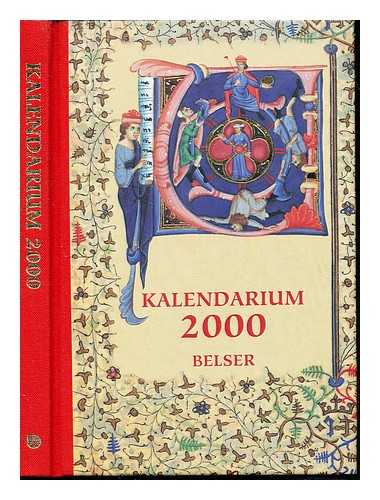 BELSER AG - Kalendarium 2000: Merkbuch der personlichen Fest- und Gedenktage: Mit Bildern aus Prachthandschriften der Bibloteca Apostolica Vaticana