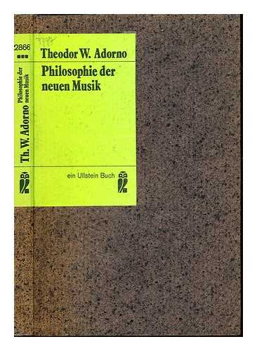 ADORNO, THEODOR W. (1903-1969) - Philosophie der neuen Musik