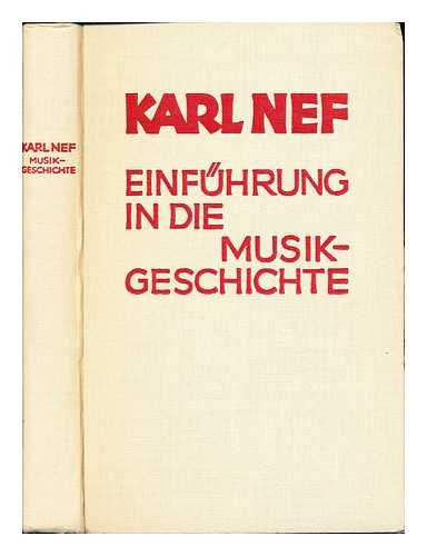 NEF, KARL (1873-1935) - Einfuhrung in die Musikgeschichte