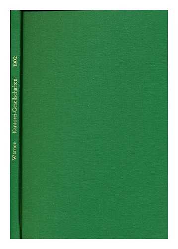 WERNER, ARNO (1865-1955) - Geschichte der Kantorei-Gesellschaften im Gebiete des ehemaligen Kurfurstentums Sachsen