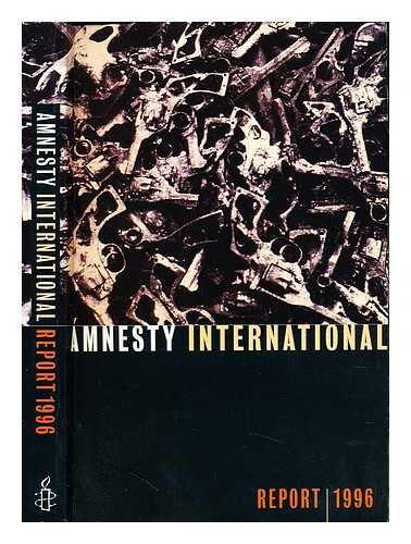 AMNESTY INTERNATIONAL - Amnesty International report 1996