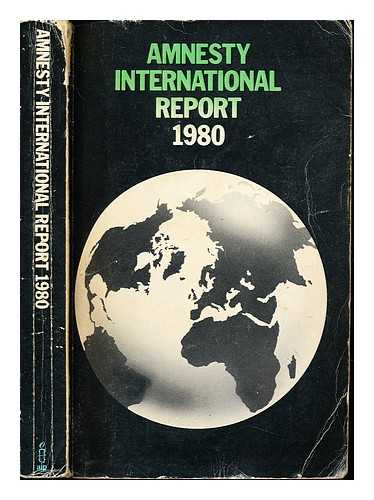 AMNESTY INTERNATIONAL - Amnesty International Report. 1980