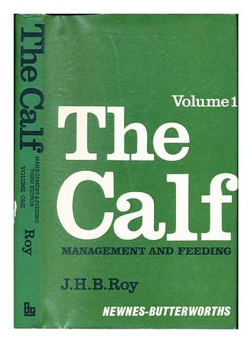 ROY, JAMES HENRY BARSTOW - The calf: Volume 1