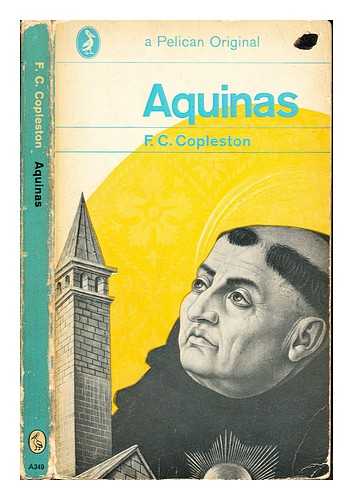 COPLESTON, FREDERICK CHARLES (1907-1994) - Aquinas