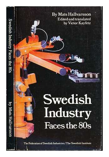 HALLVARSSON, MATS - Swedish industry faces the 80's