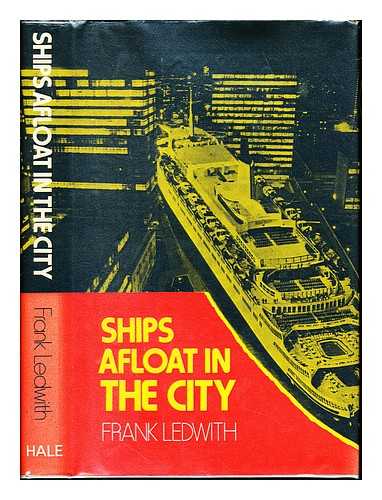 LEDWITH, FRANK (1907-) - Ships afloat in the city