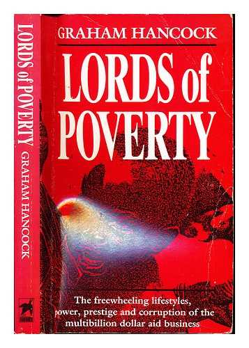 HANCOCK, GRAHAM - Lords of poverty