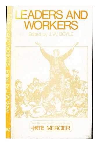 BOYLE, JOHN WILLIAM (1918-). RADIO IREANN - Leaders and workers / edited by J. W. Boyle