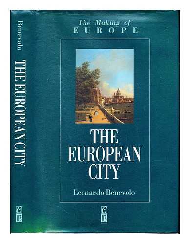BENEVOLO, LEONARDO. IPSEN, CARL - The European city / Leonardo Benevolo; translated from the Italian by Carl Ipsen