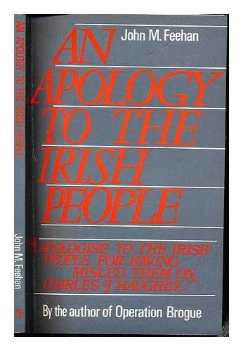 FEEHAN, JOHN M. (1916-1991) - An apology to the Irish people