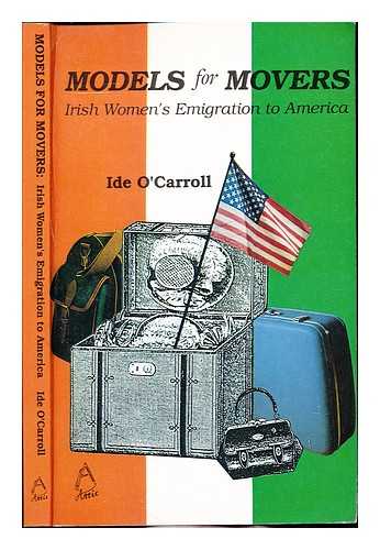 O'CARROLL, IDE - Models for movers : Irish women's emigration to America