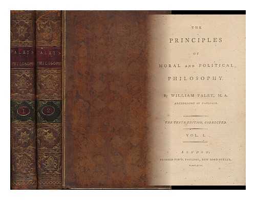 PALEY, WILLIAM (1743-1805) - The Principles of Moral and Political Philosophy Complete in Two Volumes