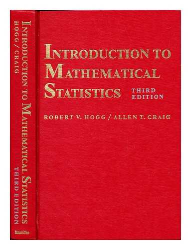 Hogg, Robert Vincent (1924-). Craig, Allen T - Introduction to mathematical statistics