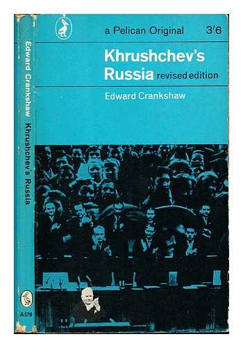 CRANKSHAW, EDWARD (1909-1984) - Khrushchev's Russia