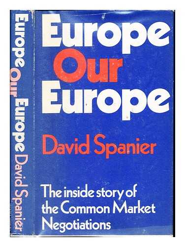 SPANIER, DAVID - Europe, our Europe