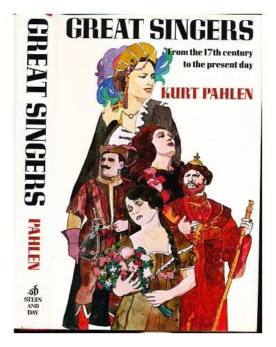 PAHLEN, KURT - Great singers, from the seventeenth century to the present day
