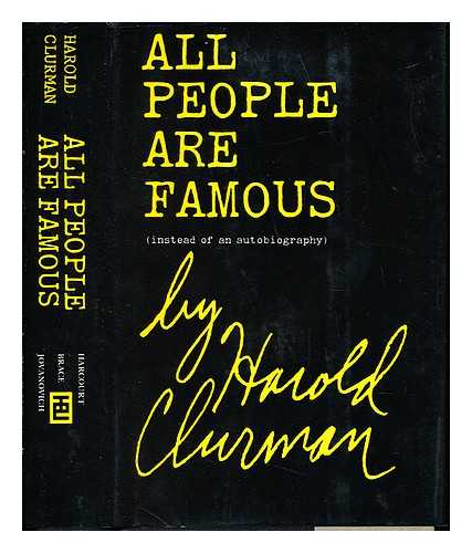 CLURMAN, HAROLD (1901-1980) - All people are famous : (instead of an autobiography)