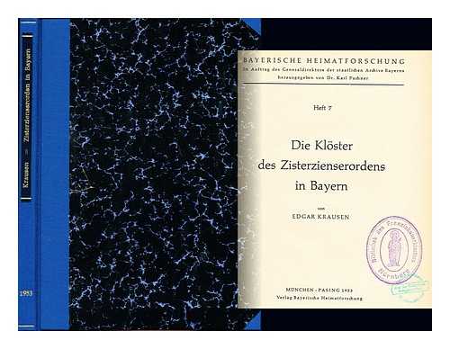 KRAUSEN, EDGAR - Die Klster des Zisterzienserordens in Bayern