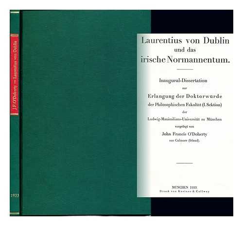 O'DOHERTY, JOHN FRANCIS (1901-) - Laurentius von Dublin und das irische normannentum