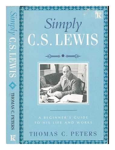 PETERS, THOMAS C - Simply C.S. Lewis