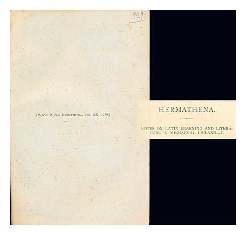 EPOSITO, M - Hermathena: Notes on Latin learning and literature in medieval Ireland. - 1. [Reprinted from Hermathena, vol. XX, 1929.]