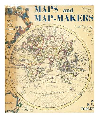 Tooley, Ronald Vere (1898-1986) - Maps and map-makers