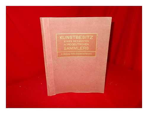 HELBING, HUGO (CASA D'ASTE) - Kunstbesitz eines bekannten norddeutschen Sammlers. Abt. 4 Antike Bronzen ... und Keramik ... Auktion in Mnchen in der Galerie Helbing ... Dienstag, den 22. Febr., 1910