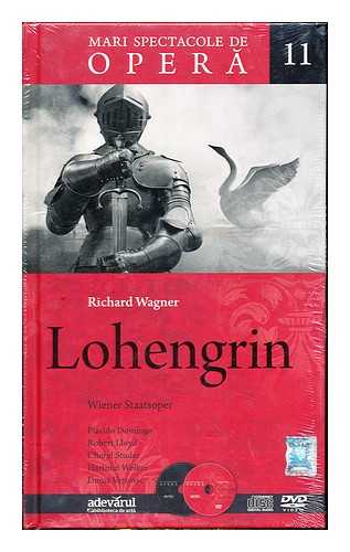 BREGY, WIKTOR ALEKSANDER.  WAGNER,RICHARD. MACOVESCU, ALEXANDRU - Richard Wagner - Lohengrin : opera in 3 acte