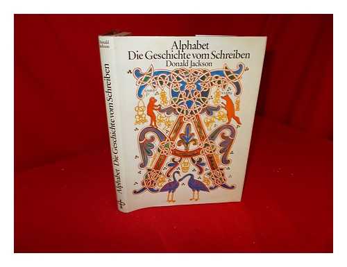 JACKSON, DONALD (1938-) - Alphabet : die Geschichte vom Schreiben