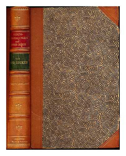 EUCKEN, RUDOLF (1846-1926) - Die Lebensanschauungen der grossen Denker : eine Entwicklungsgeschichte des Lebensproblems der Menschheit von Plato bis zur Gegenwart