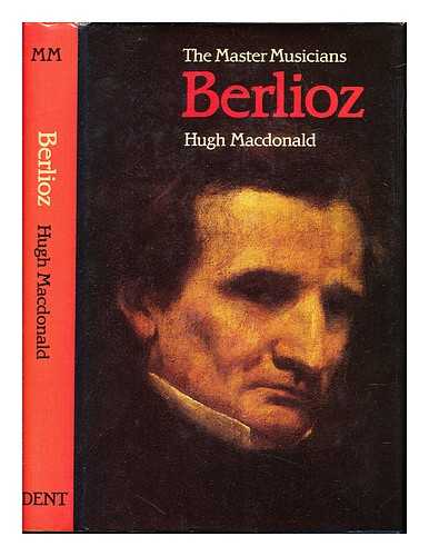 MACDONALD, HUGH (1940-). BERLIOZ, HECTOR (1803-1869) - Berlioz