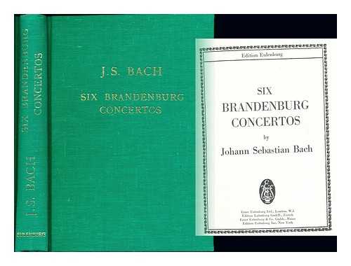 Bach, Johann Sebastian (1685-1750) - Six Brandenburg concertos