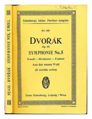 DVORK, ANTONN (1841-1904) - Aus der neuen Welt = Symphonie (No.5, E moll) / von Anton Dvork, Op. 95