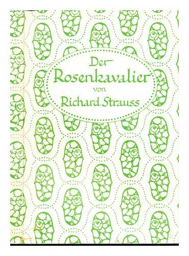 STRAUSS, RICHARD (1864-1949) - Der Rosenkavalier : comedy for music in three acts, op. 59 ; concert waltz for 2 pianos