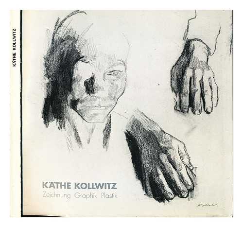 KOLLWITZ, KTHE (1867-1945). - Kthe Kollwitz : Zeichnung, Grafik, Plastik