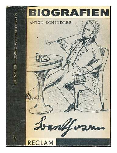 SCHINDLER, ANTON (1795-1864) - Biographie von Ludwig van Beethoven