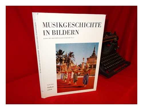 COLLAER, PAUL (1891-). BESSELER, HEINRICH (1900-). SCHNEIDER, MAX (1875-1967). BACHMANN, WERNER. BERNARTZIK, EMMY - Musikgeschichte in Bildern. Bd.1 Musikethnologie. Lfg.3 Sdostasien, Paul Collaer; unter Mitarbeit von Emmy Bernatzik...[et al] / begrndet von Heinrich Besseler und Max Schneider; herausgegeben von Werner Bachmann