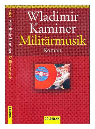 KAMINER, WLADIMIR (1967-) - Militrmusik