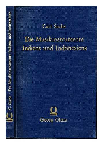 SACHS, CURT (1881-1959) - Die Musikinstrumente Indiens und Indonesiens