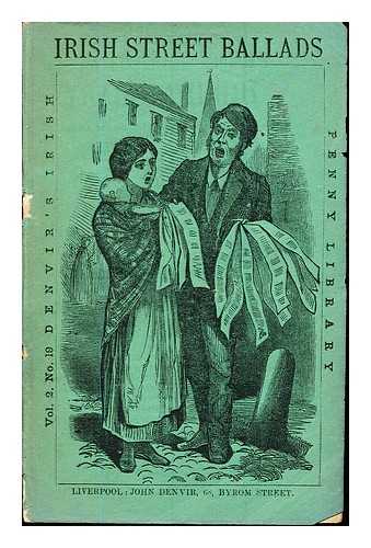 HAND, JOHN (1845-1903). DENVIR, JOHN [PUBLISHER] - Irish street ballads