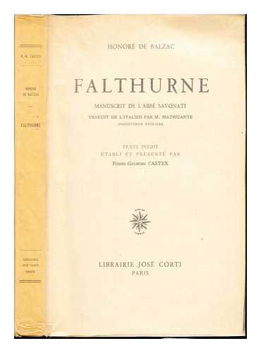 BALZAC, HONOR DE (1799-1850). CASTEX, PIERRE GEORGES (1915-) - Falthurne : manuscrit de l'abbe Savonati, traduit de l'italien par M. Matricante instituteur primaire