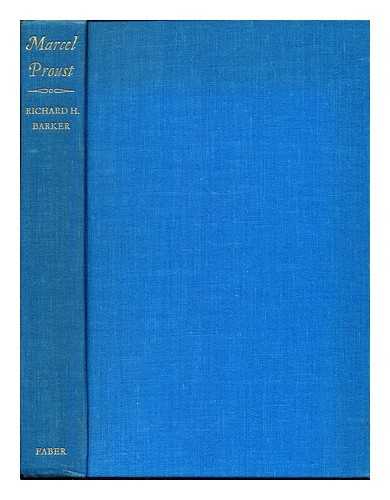 BARKER, RICHARD HINDRY (B. 1902) - Marcel Proust : a biography