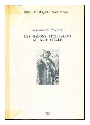 BIBLIOTHQUE NATIONALE (FRANCE) - Exposition: les salons litteraires au XVII siecle