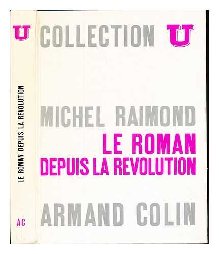 RAIMOND, MICHEL - Le Roman depuis la Rvolution