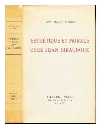 Albrs, Ren Marill (1921-1982) - Esthtique et morale chez Jean Giraudoux