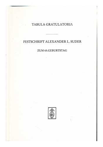 WEISS, GNTHER. SUDER, ALEXANDER L - Tractatus de musica Bavariae : Festschrift Alexander L. Suder zum 65. Geburtstag / [2] Tabula gratulatoria