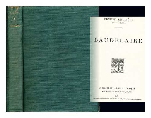 SEILLIRE, ERNEST ANTOINE AIM LON BARON (1866-). BAUDELAIRE, CHARLES (1821-1867) - Baudelaire