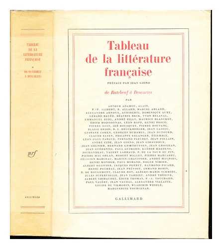 ADAMOV, ARTHUR. GIONO, JEAN (1895-1970) - Tableau de la littrature franaise. Vol. 1 De Rutebeuf  Descartes/ par Arthur Adamov ... [et al.]/ prface par Jean Giono