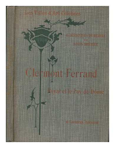 DESDEVISES DU DEZERT, GEORGES NICOLAS (1854-) - Clermont-Ferrand, Royal Et La Puy-D-Dme