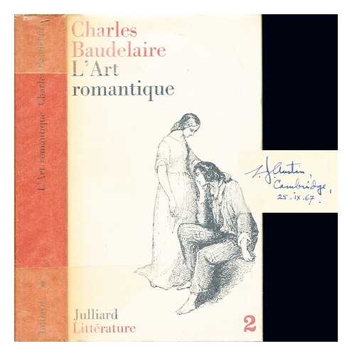 BAUDELAIRE, CHARLES (1821-1867). FALCOU, HERVE - L'art romantique : suivi de Fusees, Mon coeur mis a nu et Pauvre Belgique / Charles Baudelaire ; presentation d'Herve Falcou